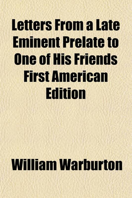 Book cover for Letters from a Late Eminent Prelate to One of His Friends First American Edition