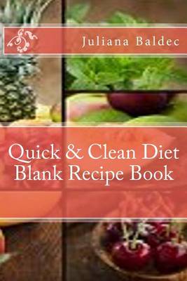 Book cover for Quick & Clean Diet Blank Recipe Book