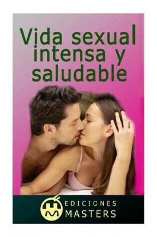 Cover of Vida Sexual Intensa Y Saludable