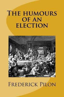 Book cover for The humours of an election