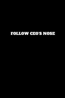 Book cover for Follow Ceo's Nose