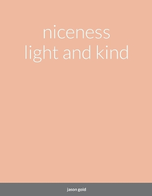 Book cover for niceness light and kind