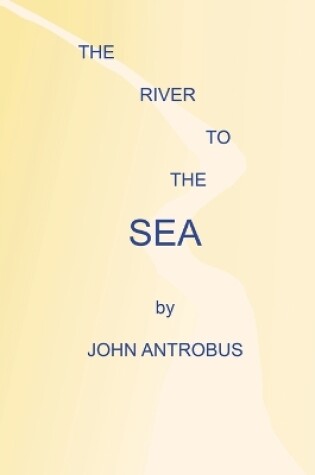 Cover of The River to the Sea