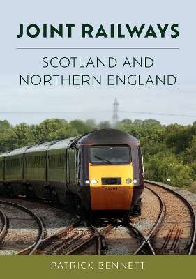 Book cover for Joint Railways: Scotland and Northern England