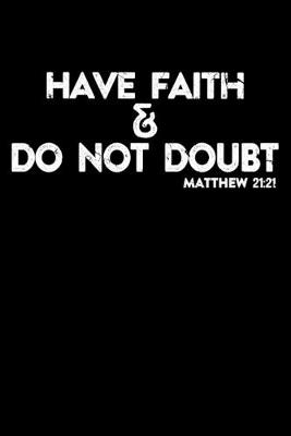 Book cover for Have Faith Do Not Doubt