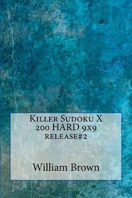 Book cover for Killer Sudoku X - 200 Hard 9x9 Release#2