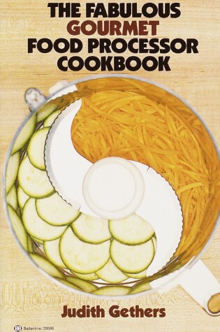 Cover of The Fabulous Gourmet Food Processor Cookbook