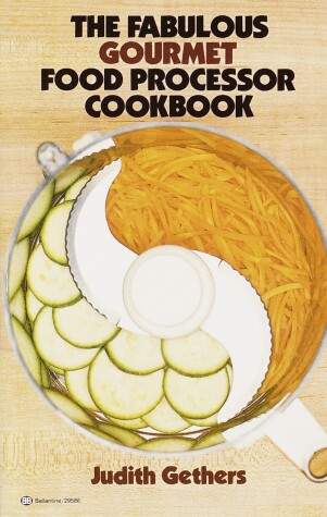 Book cover for The Fabulous Gourmet Food Processor Cookbook