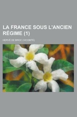 Cover of La France Sous L'Ancien Regime (1)