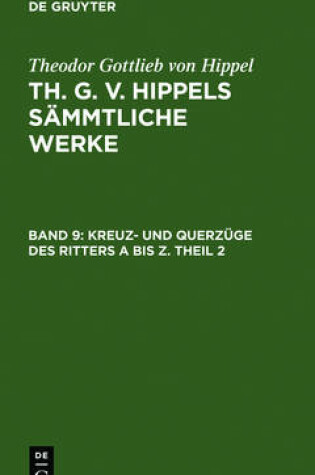 Cover of Kreuz- Und Querzuge Des Ritters a Bis Z. Theil 2