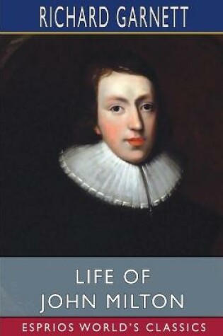 Cover of Life of John Milton (Esprios Classics)