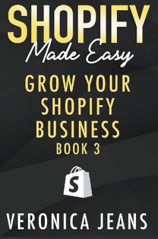 Cover of Grow Your Shopify Business