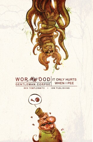 Book cover for Wormwood, Gentleman Corpse Volume 2: It Only Hurts When I Pee