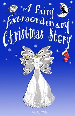 Book cover for A Fairy Extraordinary Christmas Story