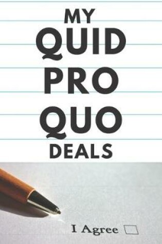 Cover of My quid pro quo deals