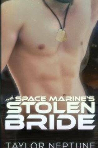 Cover of The Space Marine's Stolen Bride