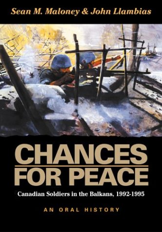 Book cover for Chances for Peace Canadian Soldiers in the Balkans, 1992-1995