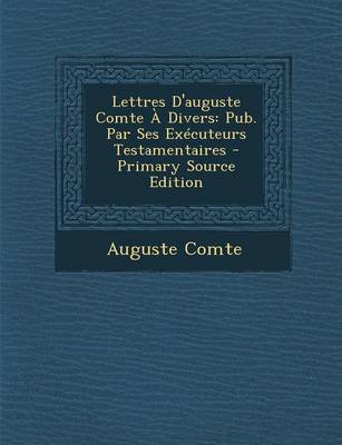 Book cover for Lettres D'Auguste Comte a Divers