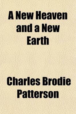 Book cover for A New Heaven and a New Earth; Or, the Way to Life Eternal (Thought Studies of the Fourth Dimension)