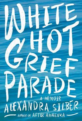 Book cover for White Hot Grief Parade