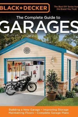 Cover of The Complete Guide to Garages (Black & Decker)
