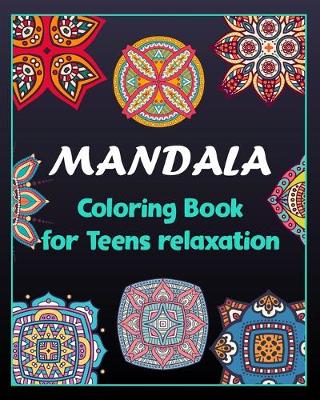 Book cover for Mandala coloring book for teens relaxation