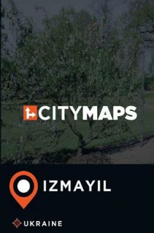 Cover of City Maps Izmayil Ukraine