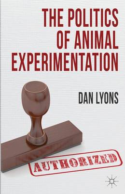 Book cover for The Politics of Animal Experimentation