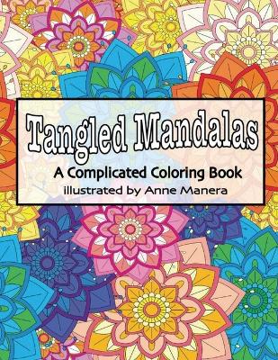 Book cover for Tangled Mandalas a Complicated Coloring Book