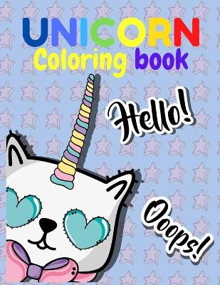 Book cover for UNICORN Coloring Book Hello! Ooops!