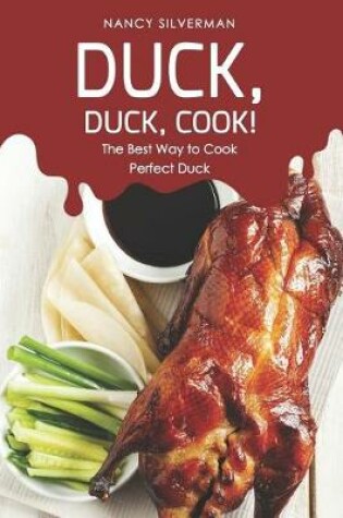 Cover of Duck, Duck, Cook!