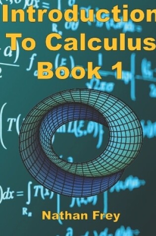 Cover of Introduction to Calculus Book 1