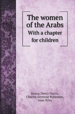 Book cover for The women of the Arabs