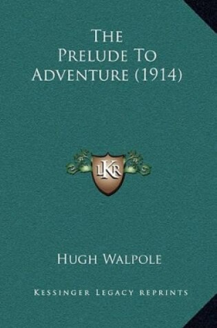 Cover of The Prelude to Adventure (1914)