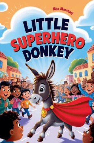 Cover of Little Superhero Donkey