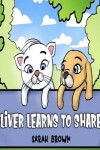 Book cover for Oliver Learns to Share