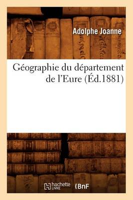 Book cover for Geographie Du Departement de l'Eure (Ed.1881)