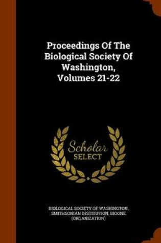 Cover of Proceedings of the Biological Society of Washington, Volumes 21-22