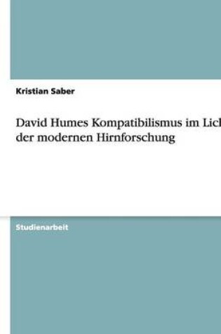 Cover of David Humes Kompatibilismus Im Lichte Der Modernen Hirnforschung