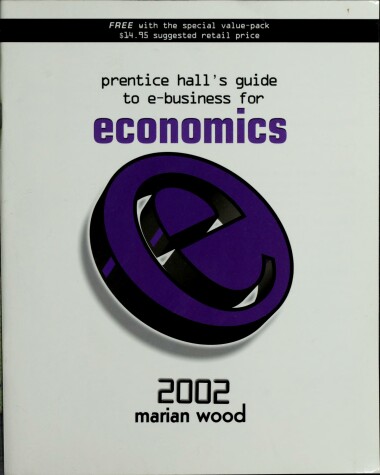 Book cover for Prentice Hall's Guide to E-Business for Economics