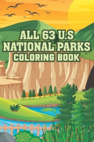 Cover of All 63 U.S. National Parks Coloring Book