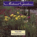 Book cover for Midwest Gardens