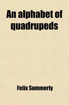 Book cover for An Alphabet of Quadrupeds