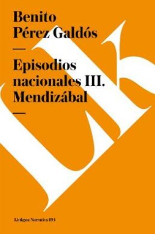 Cover of Episodios Nacionales III. Mendizábal