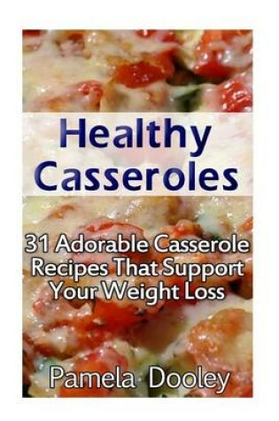 Cover of Healthy Casseroles