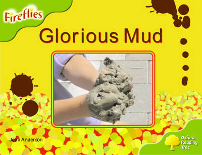 Book cover for Oxford Reading Tree: Stage 7: Fireflies: Glorious Mud