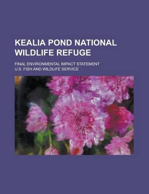 Book cover for Kealia Pond National Wildlife Refuge; Final Environmental Impact Statement