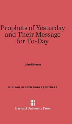 Book cover for Prophets of Yesterday and Their Message for To-Day