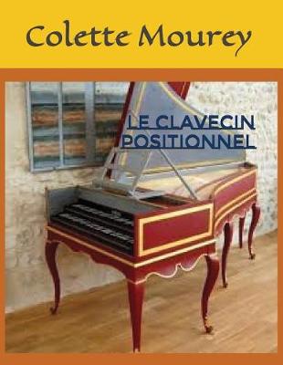 Book cover for Le Clavecin Positionnel