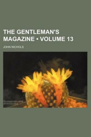 Cover of The Gentleman's Magazine (Volume 13)